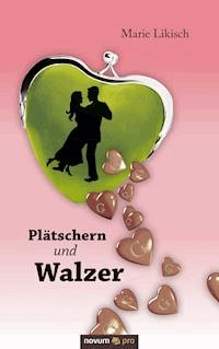 Plätschern und Walzer - Marie Likisch - E-Book