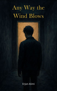 Any Way the Wind Blows - Erjon Alimi - kostenlos E-Book