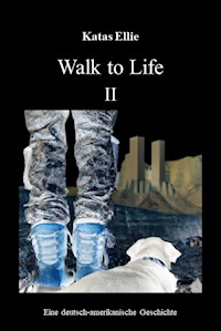 Walk to Life II - Katas Ellie - E-Book
