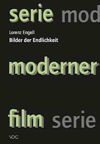 Bilder der Endlichkeit - Lorenz Engell - E-Book