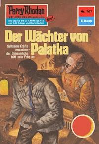 Perry Rhodan 767: Der Wächter von Palatka - Kurt Mahr - E-Book