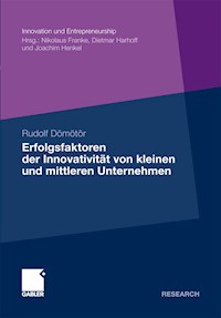 Erfolgsfaktoren der Innovativität von kleinen und mittleren Unternehmen - Rudolf Dömötör - E-Book