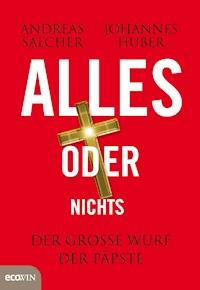 Alles oder nichts - Andreas Salcher - E-Book