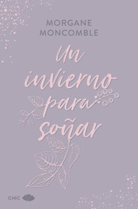 Un invierno para soñar - Morgane Moncomble - E-Book