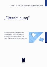 "Elternbildung" - Gerlinde Grübl-Schößwender - E-Book