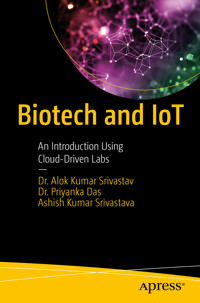 Biotech and IoT - Dr. Alok Kumar Srivastav - E-Book