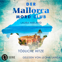 Tödliche Hitze - Der Mallorca Mord Club, Folge 1 (Ungekürzt) - Laura Nieland - Hörbuch