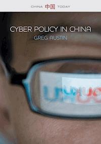 Cyber Policy in China - Greg Austin - E-Book