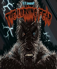 The Lurking Fear - H. P. Lovecraft - E-Book