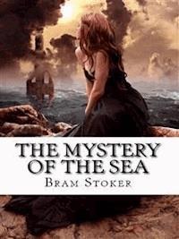The Mystery of the Sea - Bram Stoker - E-Book