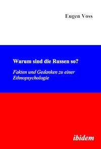Warum sind die Russen so? - Eugen Voss - E-Book