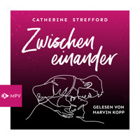 Zwischeneinander (ungekürzt) - Catherine Strefford - Hörbuch