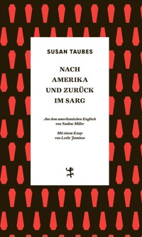 Nach Amerika und zurück im Sarg - Susan Taubes - E-Book