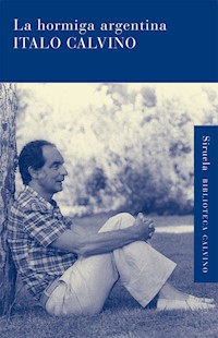 La hormiga argentina - Italo Calvino - E-Book