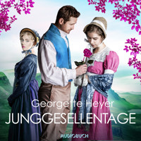 Junggesellentage - Georgette Heyer - Hörbuch