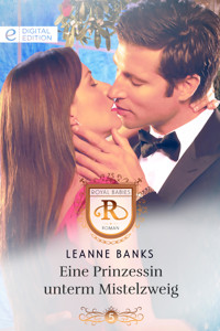 Eine Prinzessin unterm Mistelzweig - Leanne Banks - E-Book