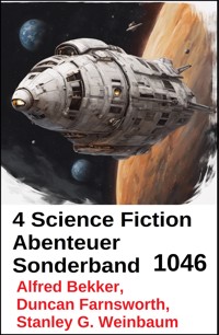 4 Science Fiction Abenteuer Sonderband 1046 - Alfred Bekker - E-Book