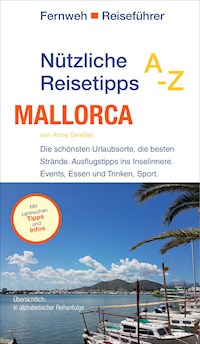 Nützliche Reisetipps A-Z: Mallorca - Anne Grießer - E-Book