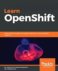 Learn OpenShift - Denis Zuev - E-Book