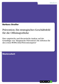 Prävention. Ein strategisches Geschäftsfeld für die Offizinapotheke - Barbara Straller - E-Book
