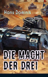 Die Macht der Drei - Hans  Dominik - E-Book