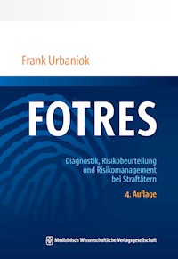 FOTRES - Forensisches Operationalisiertes Therapie-Risiko-Evaluations-System - Frank Urbaniok - E-Book