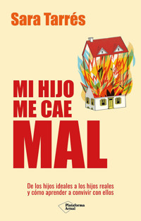 Mi hijo me cae mal - Sara Tarrés - E-Book