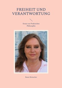 Freiheit und Verantwortung - Beate Reinecker - E-Book