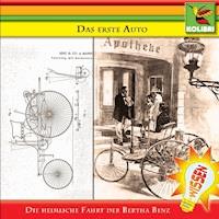 Das Erste Auto: Die heimliche Fahrt der Bertha Benz - Brita Subklew - Hörbuch