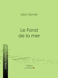 Le Fond de la mer - Léon Sonrel - E-Book