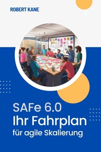 SAFe 6.0 - Robert Kane - E-Book
