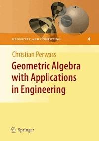 Geometric Algebra with Applications in Engineering - Christian Perwass - E-Book