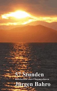 57 Stunden - Jürgen Bahro - E-Book