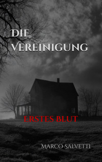 Die Vereinigung - Marco Salvetti - E-Book