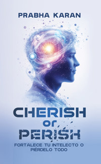 Cherish or Perish - Prabha Karan - E-Book