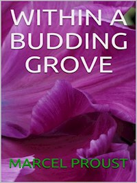 Within a Budding Grove - Marcel Proust - E-Book