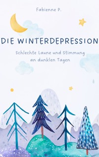 Die Winterdepression - Fabienne P. - E-Book