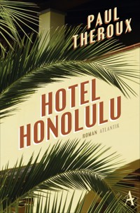 Hotel Honolulu - Paul Theroux - E-Book