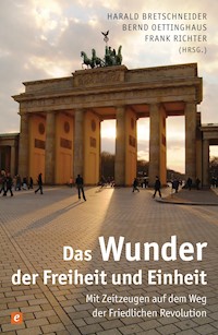 Das Wunder der Freiheit und Einheit -  - E-Book