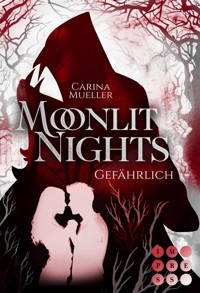 Moonlit Nights 3: Gefährlich - Carina Mueller - E-Book