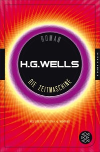 Die Zeitmaschine - H G Wells - E-Book