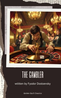The Gambler - Fyodor Dostoevsky - E-Book