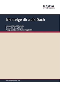 Ich steige dir aufs Dach - Georg Möckel - E-Book