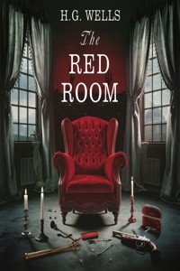 The Red Room (illustrated) - H.G. Wells - E-Book