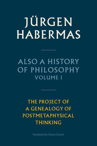 Also a History of Philosophy, Volume 1 - Jürgen Habermas - E-Book