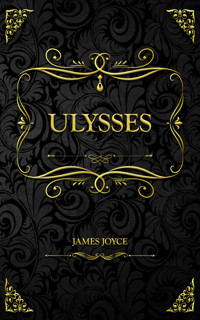 Ulysses - James Joyce - E-Book