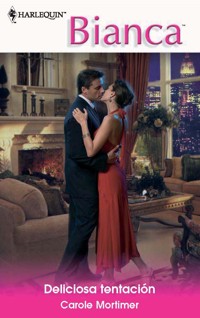 Deliciosa tentación - Carole Mortimer - E-Book