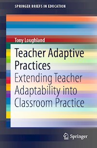 Teacher Adaptive Practices - Tony Loughland - E-Book