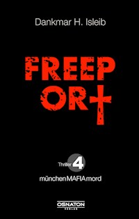 Freeport - Dankmar H. Isleib - E-Book