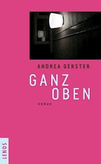Ganz oben - Andrea Gerster - E-Book